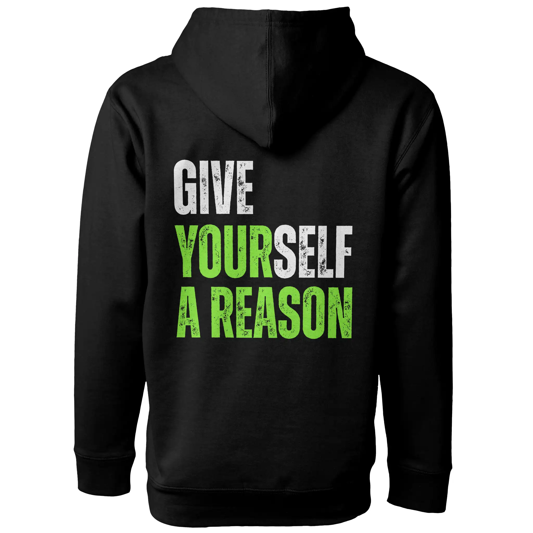 Give Yourself A Reason Hoodie
