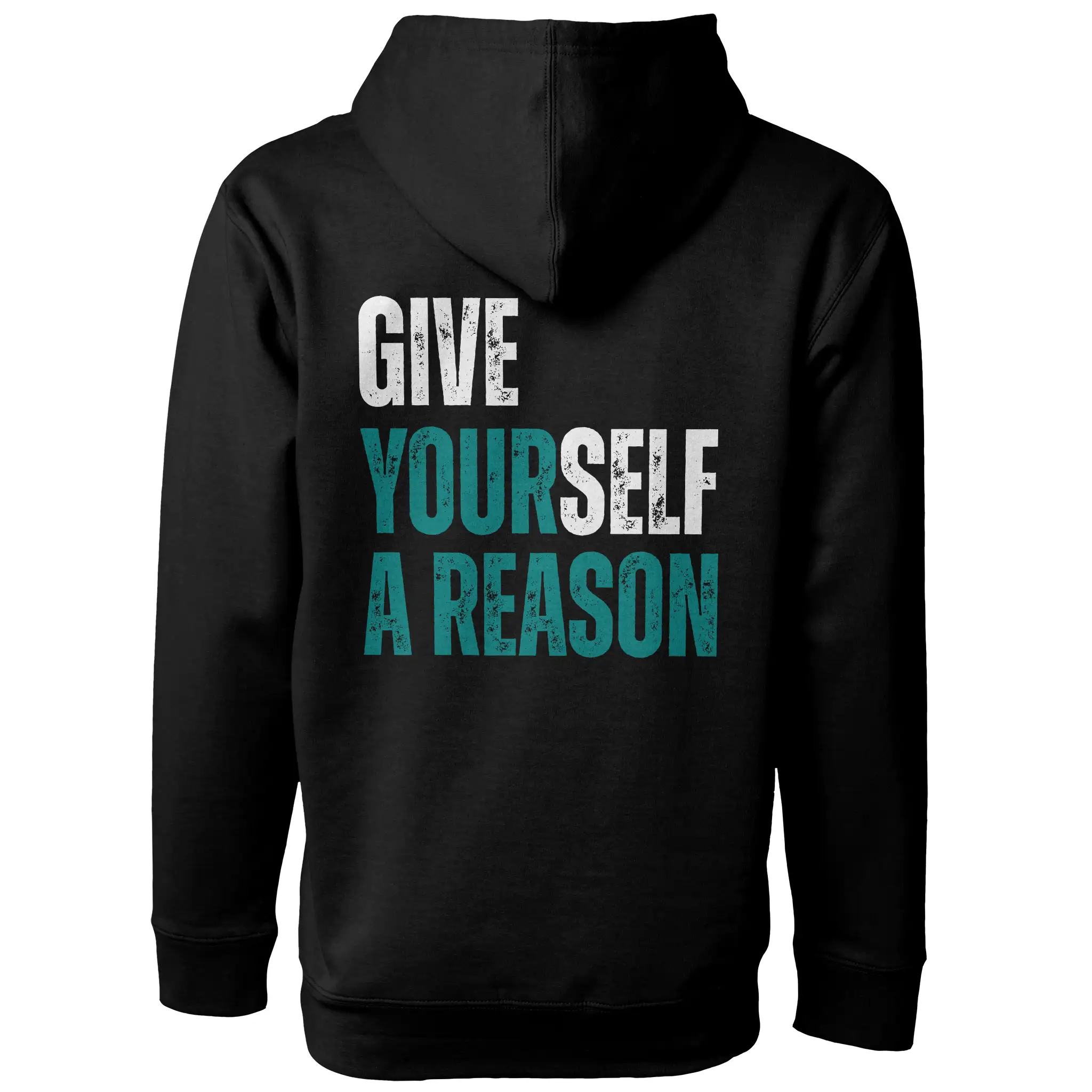Give Yourself A Reason Hoodie
